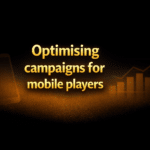 Optimising campaigns for mobile players