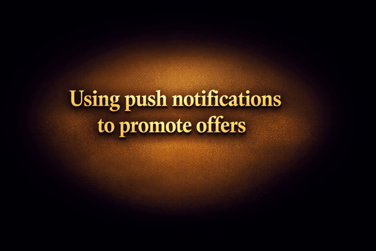 Using push notifications to promote offers