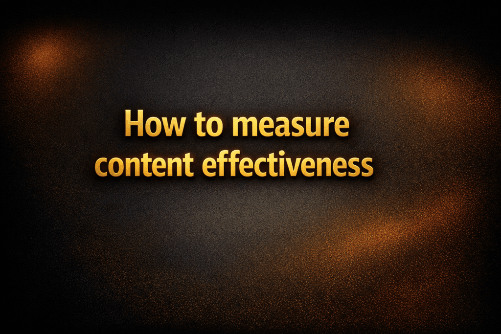 How to measure content effectiveness