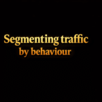 Segmenting traffic by behaviour