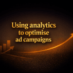 Using analytics to optimise ad campaigns