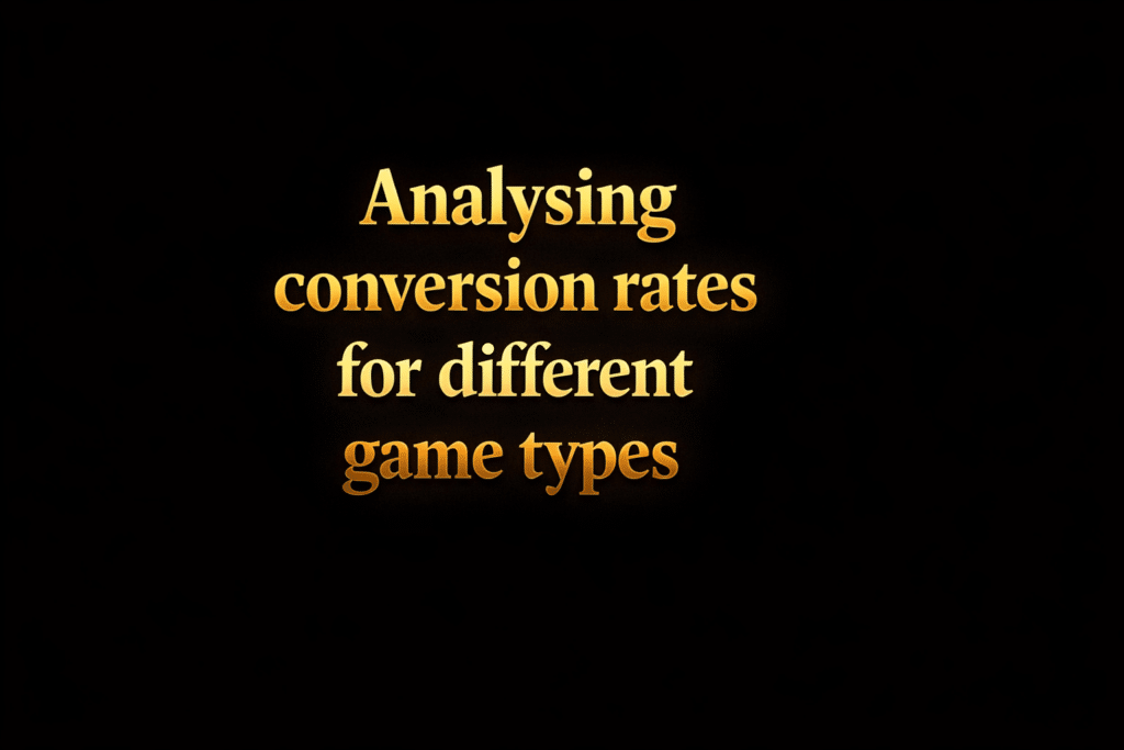Analysing conversion rates for different game types