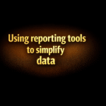 Using reporting tools to simplify data