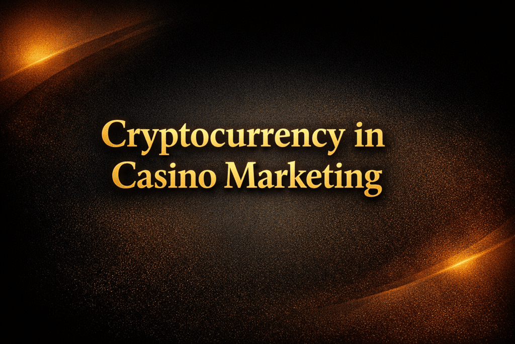 Cryptocurrency in casino marketing