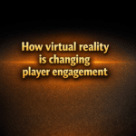 How virtual reality is changing player engagement