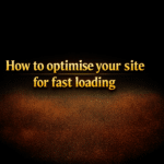 How to optimise your site for fast loading