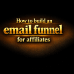 How to build an email funnel for affiliates