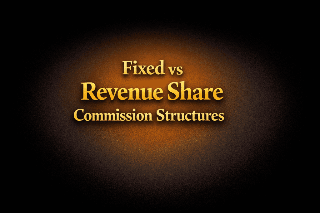 Fixed vs revenue share commission structures
