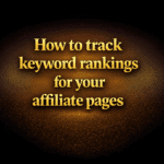 How to track keyword rankings for your affiliate pages