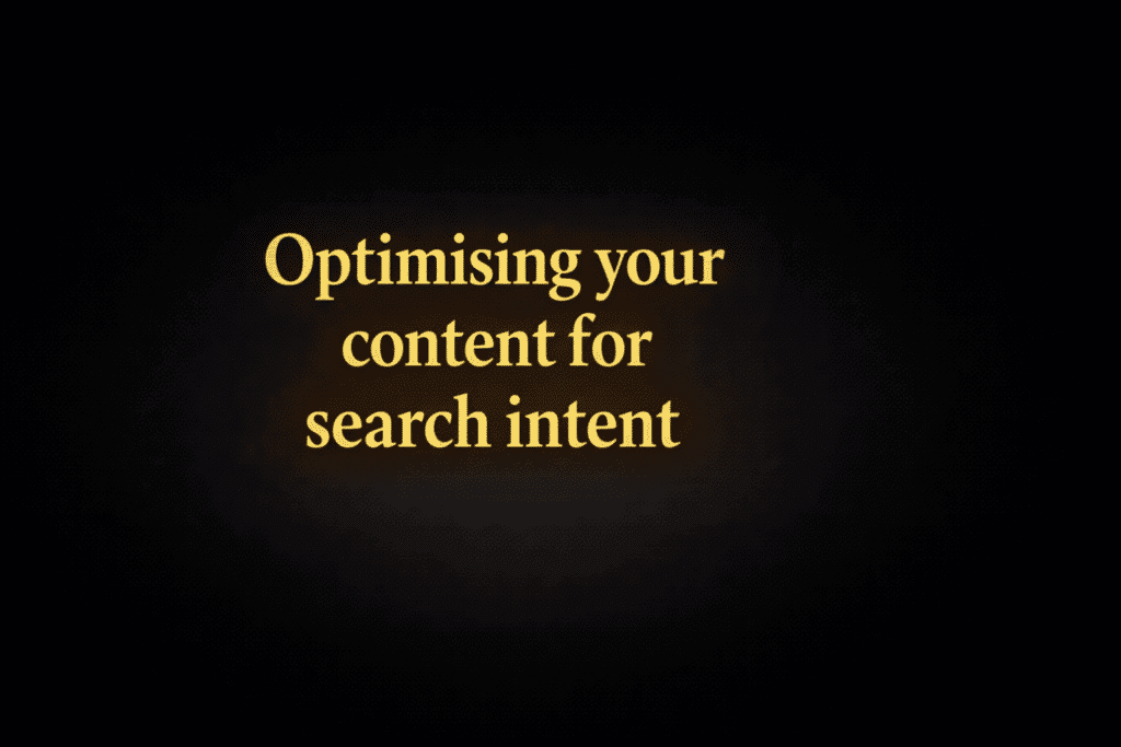 Optimising your content for search intent
