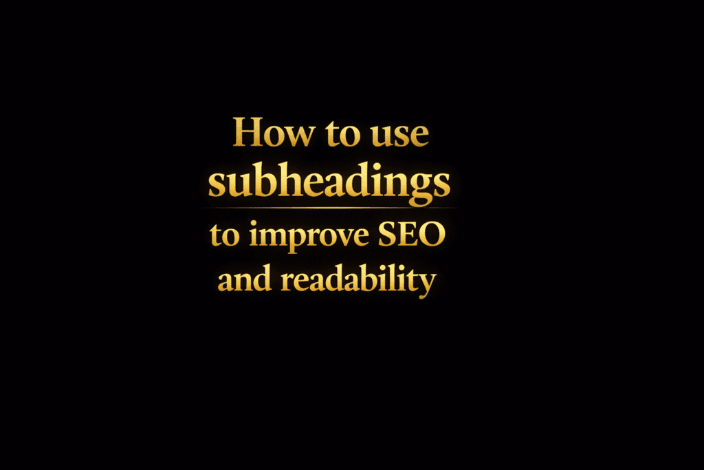 How to use subheadings to improve SEO and readability