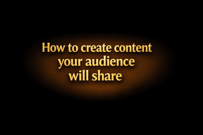 How to create content your audience will share