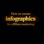 How to create infographics for affiliate marketing