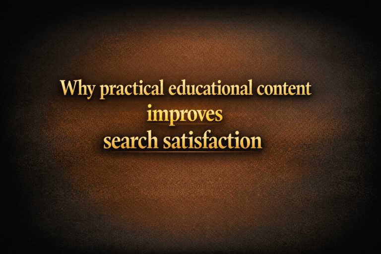 Why practical educational content improves search satisfaction