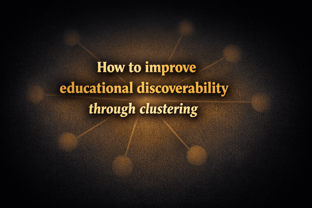 How to improve educational discoverability through clustering