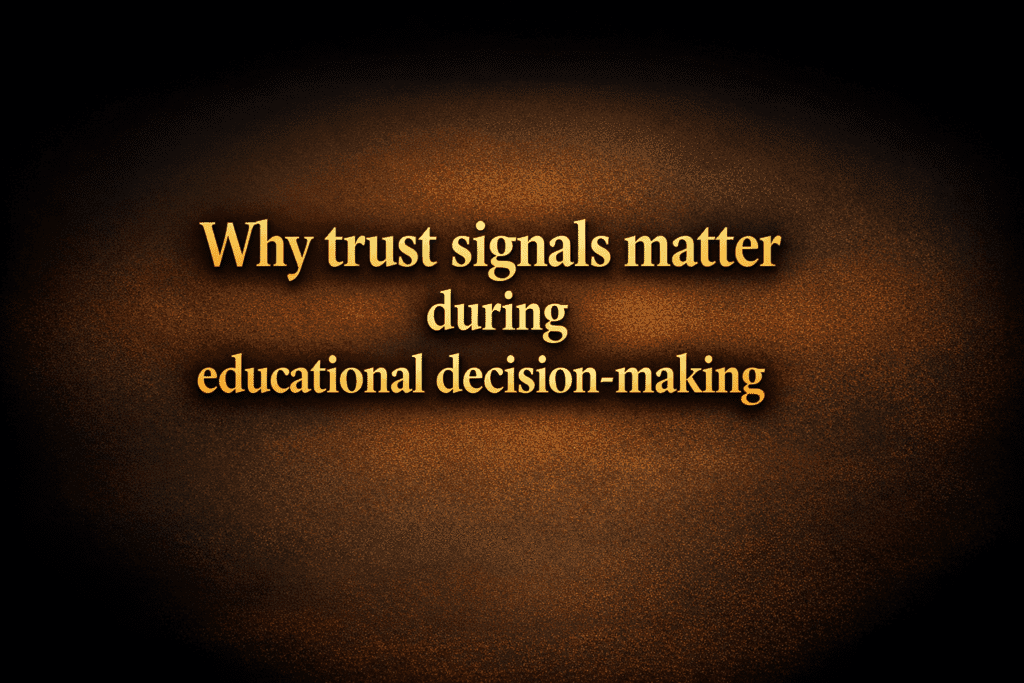 Why trust signals matter during educational decision-making