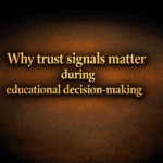 Why trust signals matter during educational decision-making