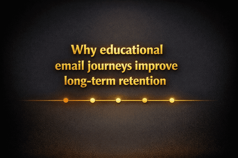 Why educational email journeys improve long-term retention