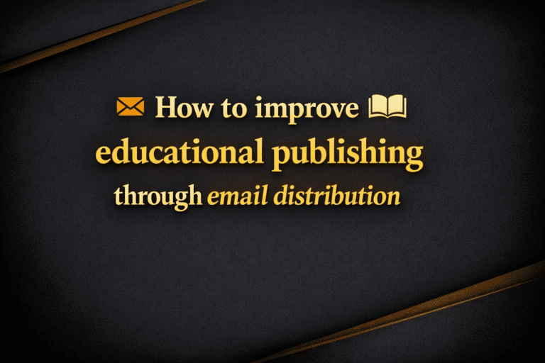 How to improve educational publishing through email distribution