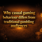 Why casual gaming behaviour differs from traditional gambling audiences